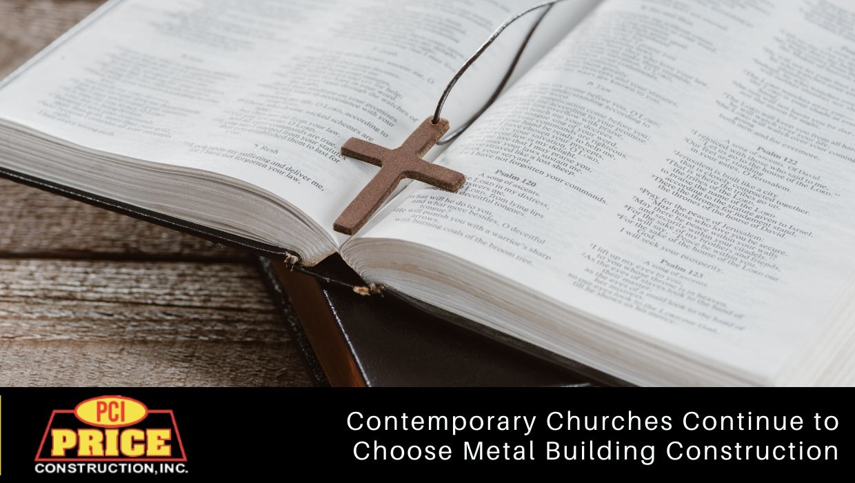 Contemporary Churches Continue to Choose Metal Building Construction